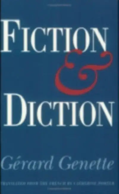 Fiction and Diction by Gerard Genette, Catherine Porter