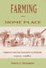 Farming the Home Place: A Japanese Community in California, 1919-1982 by Valerie J. Matsumoto