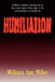 Humiliation by William Ian Miller