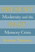 Present Past: Modernity and the Memory Crisis by Richard Terdiman