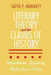 Literary Theory and the Claims of History by Satya P. Mohanty