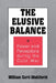 Elusive Balance: Power and Perceptions During the Cold War by William Curti Wohlforth