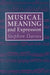 Musical Meaning and Expression by Stephen Davies