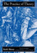 The Practice of Theory: Confraternities and Social Welfare in Spain, 1400-1700 by Keith Moxey