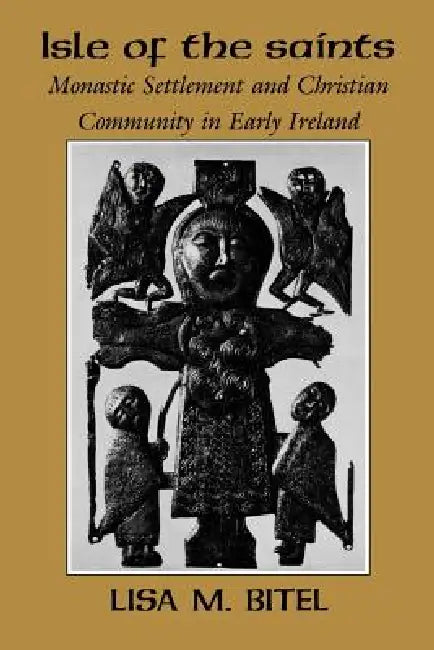 Isle of the Saints by Lisa M. Bitel