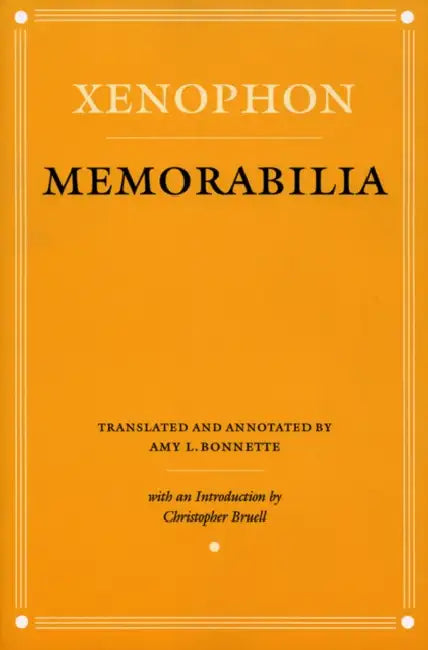 Memorabilia by Xenophon, Amy L. Bonnette, Christopher J. Bruell