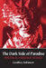 The Dark Side of Paradise: Sexual Politics and Evangelicalism in Revolutionary New England by Geoffrey Robinson