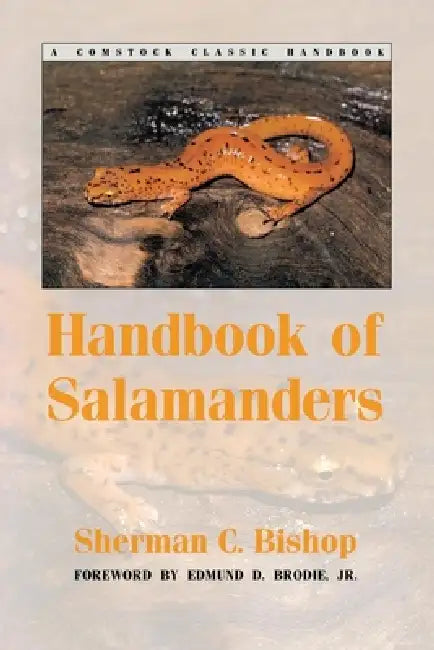 Handbook of Salamanders by Sherman C. Bishop, Edmund D. Brodie