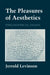 The Pleasures of Aesthetics: Culture and Credit in Britain, 1694-1994 by Jerrold Levinson