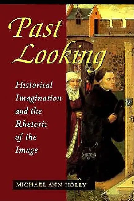 Past Looking by Michael Ann Holly