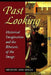 Past Looking by Michael Ann Holly