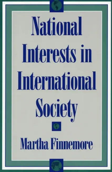 National Interests in International Society by Martha Finnemore