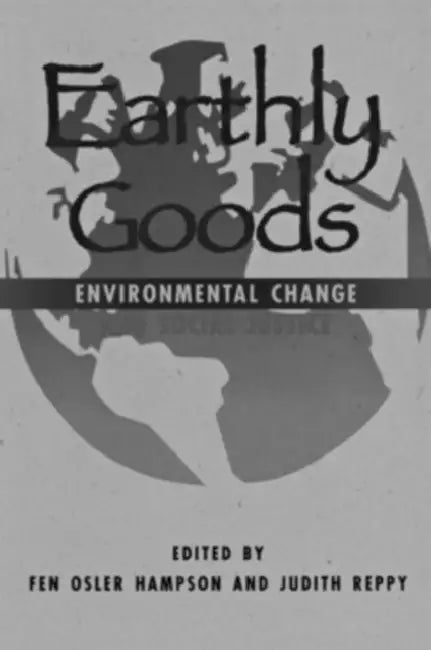 Earthly Goods by Fen Osler Hampson, Judith Reppy