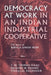 Democracy at Work in an Indian Industrial Cooperative by Richard W. Franke, Pyralal Raghavan, T. M. Thomas Isaac