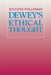 Dewey's Ethical Thought: Politics and English Culture, 1649-1689 by Jennifer Welchman