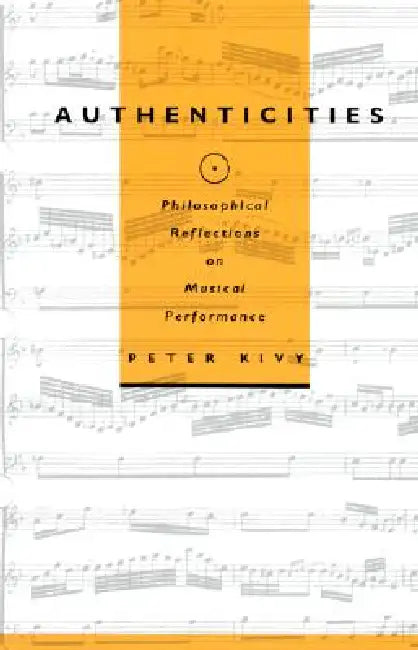 Authenticities by Peter Kivy