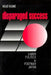 Disparaged Success by Ikuo Kume