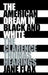The American Dream in Black and White by Jane Flax