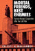 Mortal Friends, Best Enemies: German-Russian Cooperation after the Cold War by Celeste A. Wallander