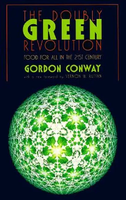 The Doubly Green Revolution by Gordon Conway