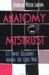 Anatomy of Mistrust: U.S.-Soviet Relations during the Cold War by Deborah Welch Larson