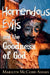 Horrendous Evils and the Goodness of God: Nathaniel Hawthorne and Henry James by Marilyn McCord Adams