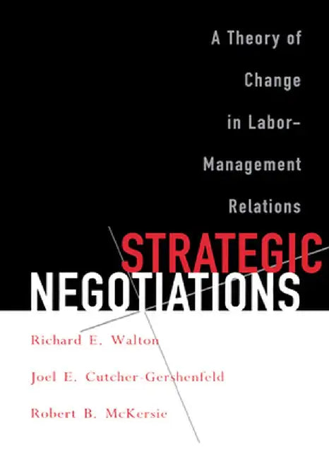 Strategic Negotiations by Richard E. Walton