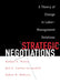 Strategic Negotiations by Richard E. Walton