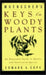 Muenscher's Keys to Woody Plants: An Expanded Guide to Native and Cultivated Species by Edward A. Cope, Walter C. Muenscher