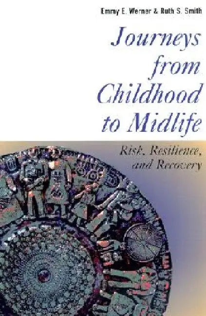 Journeys from Childhood to Midlife: A Guide to International Stories in Classical Literature by Emmy E. Werner