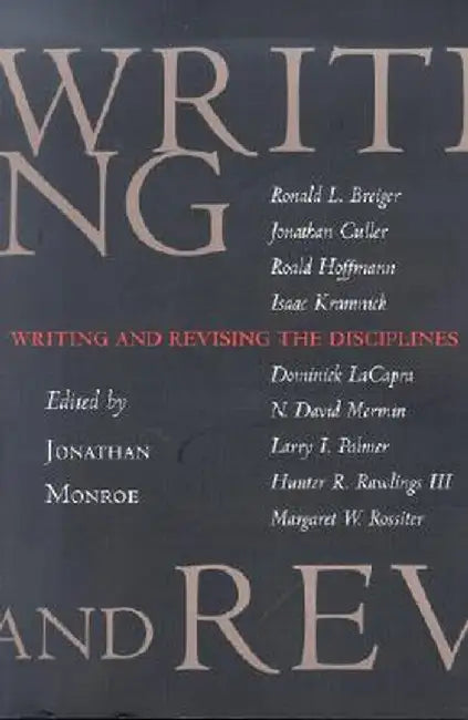 Writing and Revising the Disciplines by Jonathan Monroe