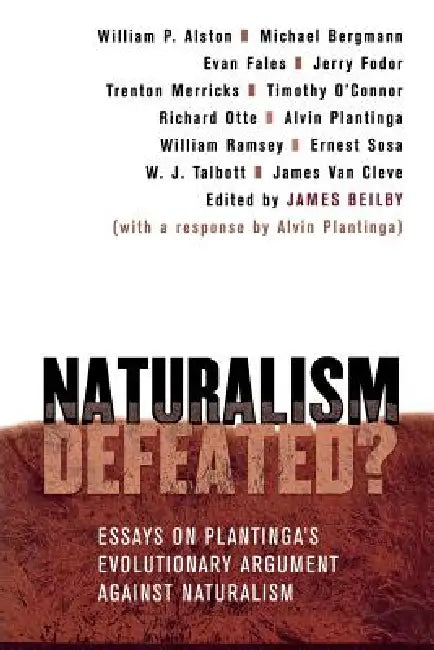 Naturalism Defeated? by James Beilby