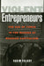 Violent Entrepreneurs by Vadim Volkov