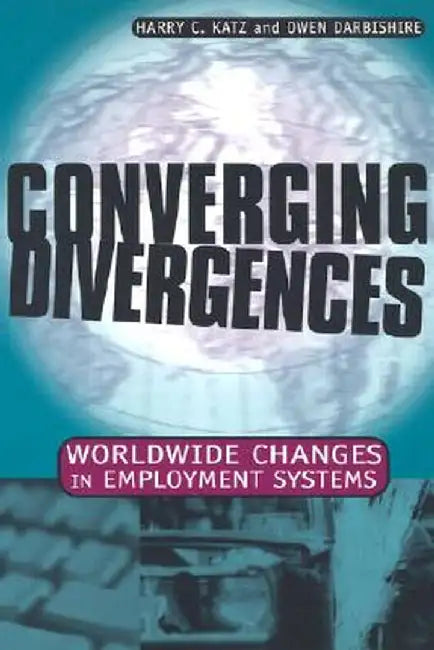Converging Divergences by Harry C. Katz