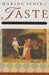 Making Sense of Taste: Food & Philosophy by Carolyn Korsmeyer