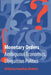 Monetary Orders: Ambiguous Economics, Ubiquitous Politics by Jonathan Kirshner