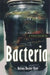 A Field Guide to Bacteria by Betsey Dexter Dyer