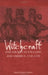Witchcraft and Society in England and America, 1550Ð1750 by Marion Gibson