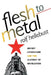 Flesh to Metal: Soviet Literature and the Alchemy of Revolution by Rolf Hellebust