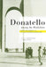 Donatello Among the Blackshirts: History and Modernity in the Visual Culture of Fascist Italy by Claudia Lazzaro, Roger J. Crum