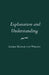 Explanation and Understanding by Georg Henrik Von Wright