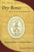 Dry Bones and Indian Sermons: Praying Indians in Colonial America by Kristina Bross