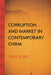 Corruption and Market in Contemporary China by Yan Sun