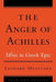 The Anger of Achilles: Menis in Greek Epic by Leonard Muellner