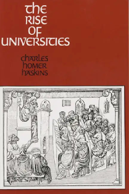 The Rise of Universities by Charles Homer Haskins, Theodor E. Mommsen