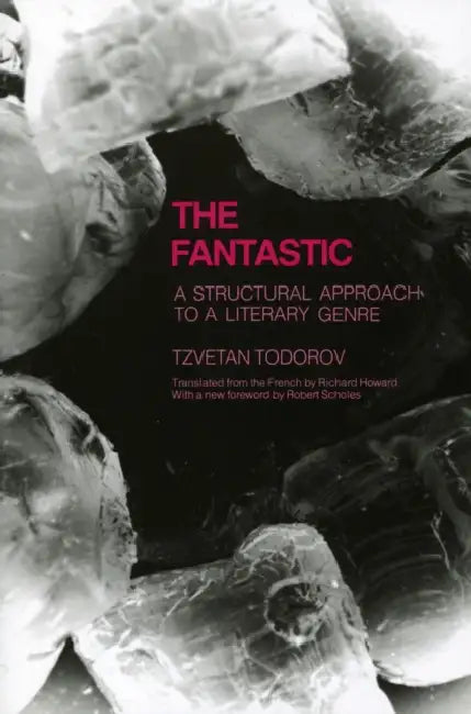 Fantastic: A Structural Approach to a Literary Genre by Tzvetan Todorov, Richard Howard, Robert Scholes