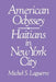 American Odyssey: Haitians in New York City by Michel Laguerre