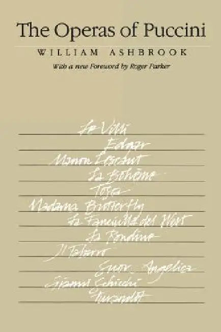 Operas of Puccini by William Ashbrook, Roger Parker