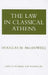 The Law in Classical Athens by Douglas M. MacDowell
