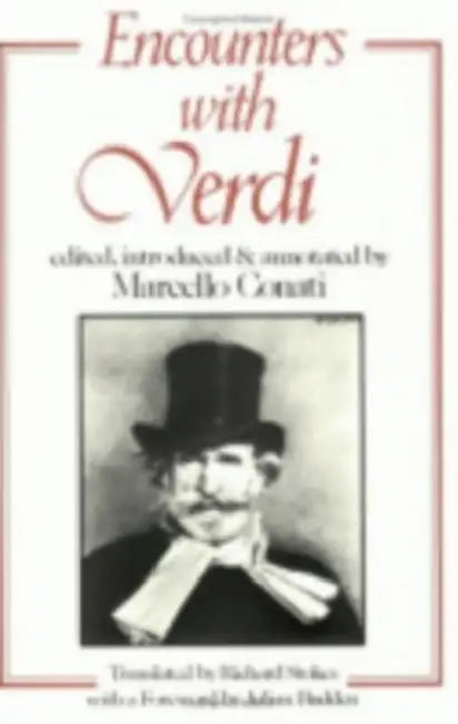 Encounters with Verdi by Marcello Conati, Richard Stokes, Julian Budden
